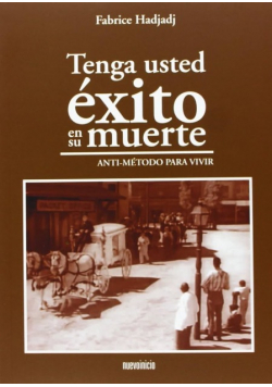 Tenga usted exito en su muerte