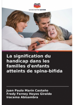 La signification du handicap dans les familles d'enfants atteints de spina-bifida