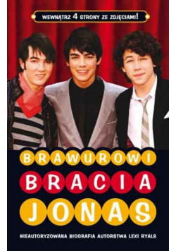 Biografia Camp Rock Brawurowi Bracia Jonas