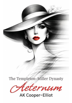 The Templeton-Miller Dynasty - Aeternum