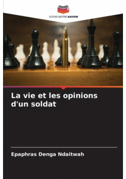 La vie et les opinions d'un soldat