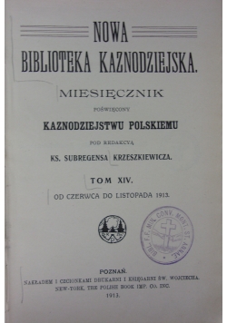Miesięcznik poświęcony kaznodziejstwu Polskiemu, tom XIV, 1913 r.