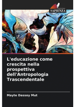 L'educazione come crescita nella prospettiva dell'Antropologia Trascendentale