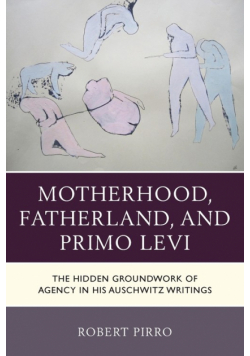 Motherhood, Fatherland, and Primo Levi
