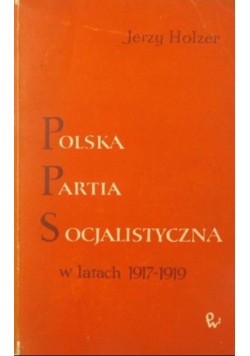 Polska Partia Socjalistyczna w latach 1917 - 1919