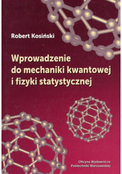 Wprowadzenie do mechaniki kwantowej i fizyki statystycznej