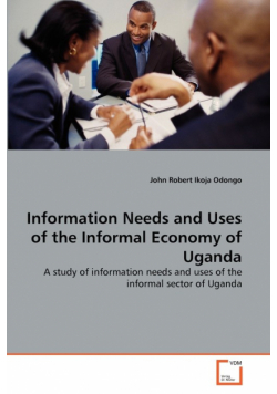 Information Needs and Uses of the Informal Economy of Uganda