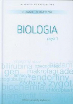 Słownik tematyczny Tom 6 Biologia Część 1