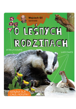 Wojciech Gil opowiada o leśnych rodzinach