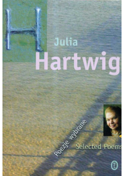 Hartwig Julia - Poezje wybrane