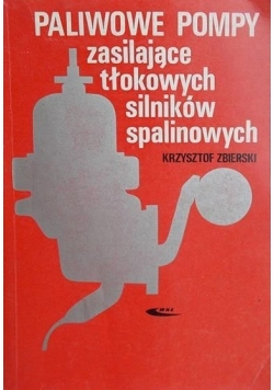 Paliwowe pompy zasilające tłokowych silników spalinowych