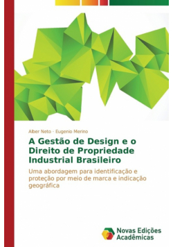 A Gestão de Design e o Direito de Propriedade Industrial Brasileiro