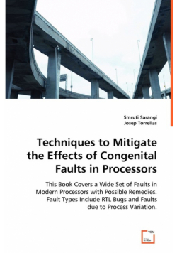 Techniques to Mitigate the Effects of Congenital Faults in Processors