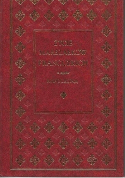 Życie marszałków francuskich z czasów Napoleona ,reprint 1841r.