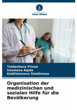 Organisation der medizinischen und sozialen Hilfe für die Bevölkerung