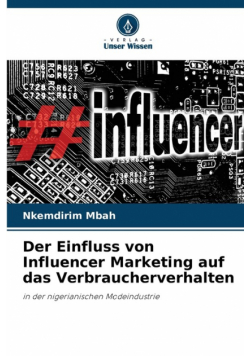 Der Einfluss von Influencer Marketing auf das Verbraucherverhalten