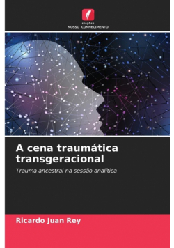 A cena traumática transgeracional