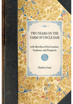 Two Years on the Farm of Uncle Sam