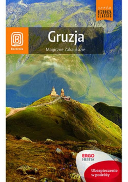 Gruzja. Magiczne Zakaukazie.