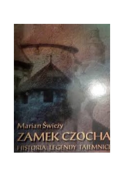 Zamek Czocha Historia Legendy Tajemnice