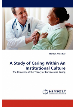 A Study of Caring Within an Institutional Culture