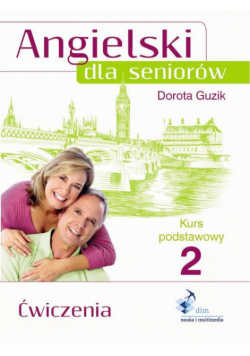 Angielski dla seniorów Kurs podstawowy 2 Ćwiczenia