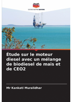 Étude sur le moteur diesel avec un mélange de biodiesel de maïs et de CEO2