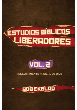 Estudios Biblicos Liberadores, Volumen 2, Reclutamiento Radical de Dios