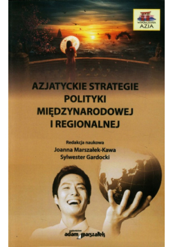 Azjatyckie strategie polityki międzynarodowej i regionalnej