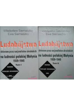 Ludobójstwo dokonane przez nacjonalistów ukraińskich Tom II