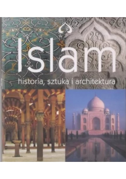 Islam Historia sztuka i architektura