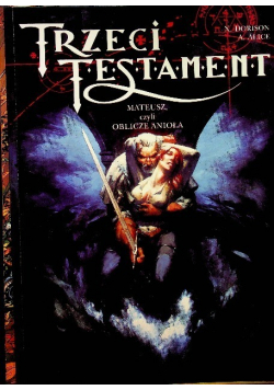 Trzeci testament Mateusz, czyli oblicze anioła