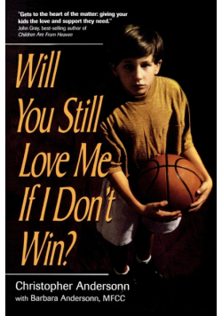 Will You Still Love Me If I Don't Win?
