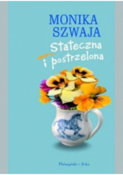 Stateczna i postrzelona