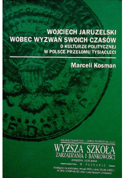 Wojciech Jaruzelski wobec wyzwań swoich czasów