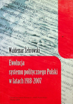 Ewolucja systemu politycznego Polski w latach 1918 - 2007