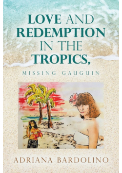 Love and Redemption in the Tropics,