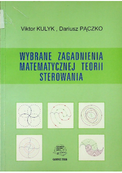 Wybrane zagadnienia matematycznej teorii sterowania