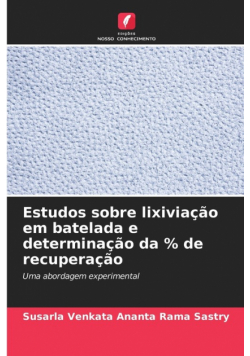 Estudos sobre lixiviação em batelada e determinação da % de recuperação