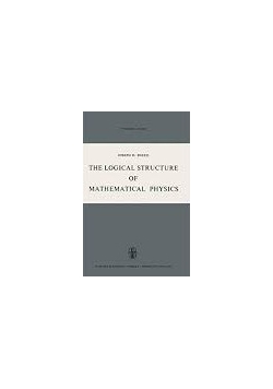 The Logical Structure Of Mathematical Physics