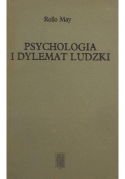 Psychologia i dylemat ludzki