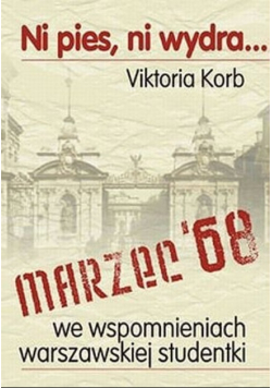 Ni pies ni wydra Marzec 68 Korb