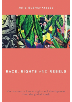 Race, Rights and Rebels