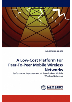 A Low-Cost Platform for Peer-To-Peer Mobile Wireless Networks