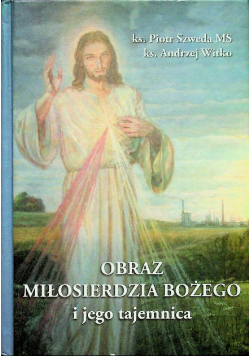 Obraz Miłosierdzia Bożego i jego tajemnica