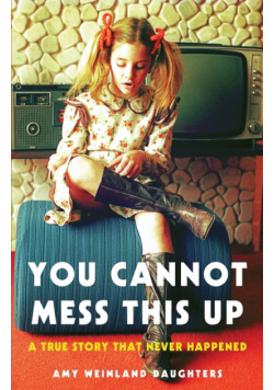 You Cannot Mess This Up