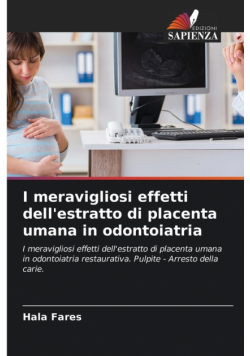 I meravigliosi effetti dell'estratto di placenta umana in odontoiatria