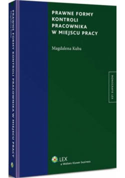 Prawne formy kontroli pracownika w miejscu pracy