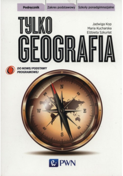 Tylko geografia Podręcznik Zakres podstawowy