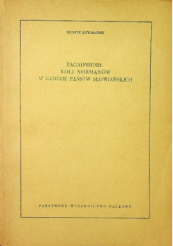 Zagadnienie roli normanów w genezie państw słowiańskich